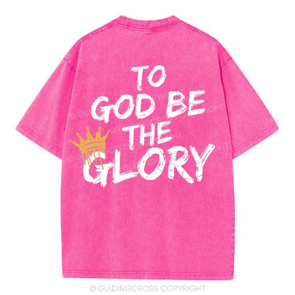 To God Be The Glory Christian Washed T-Shirt
