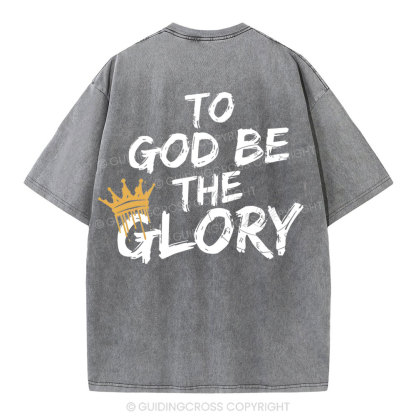 To God Be The Glory Christian Washed T-Shirt