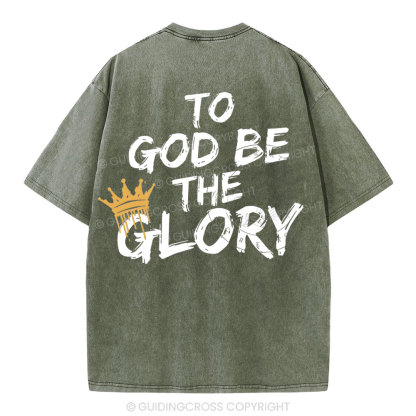 To God Be The Glory Christian Washed T-Shirt