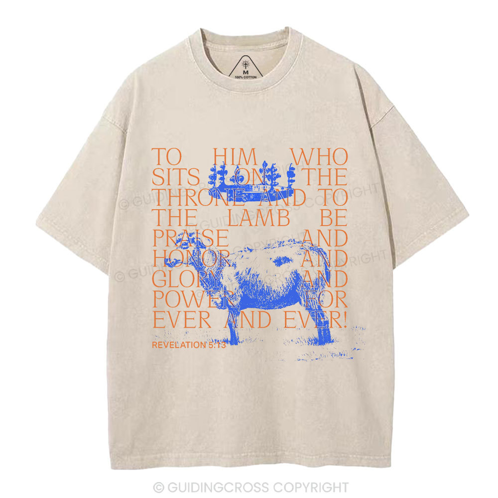 To Him Who Sits On The Throne And To The Lamb Christian Washed T-Shirt