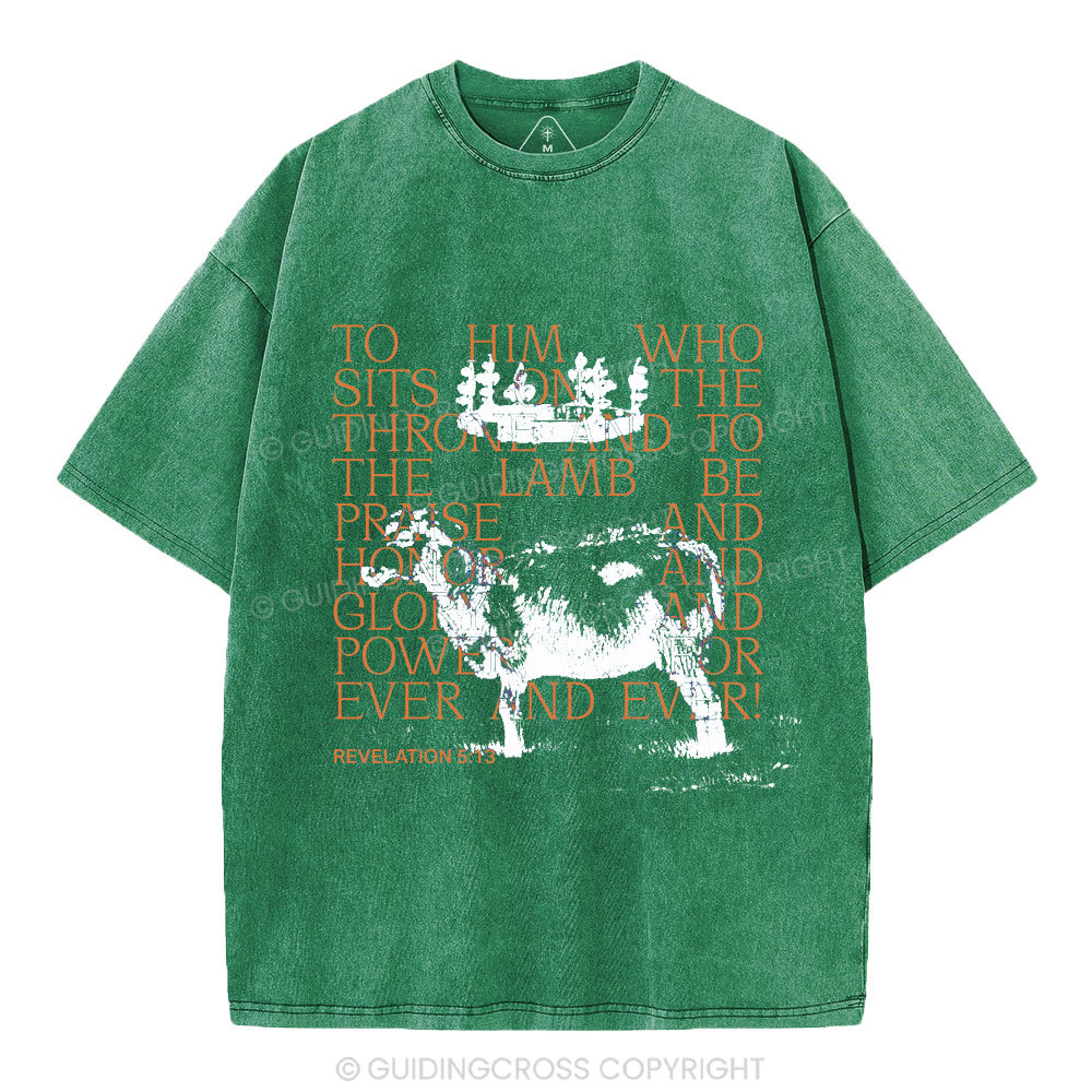 To Him Who Sits On The Throne And To The Lamb Christian Washed T-Shirt