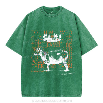 To Him Who Sits On The Throne And To The Lamb Christian Washed T-Shirt