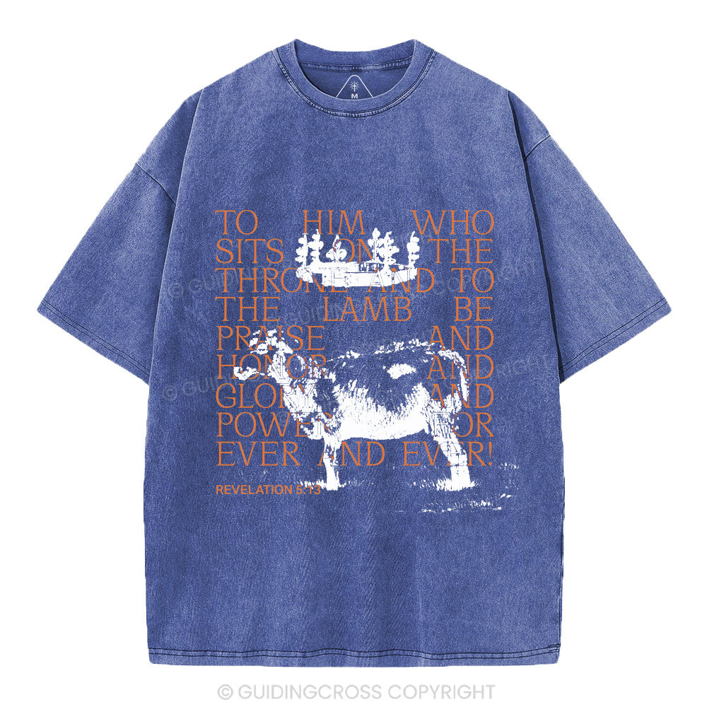 To Him Who Sits On The Throne And To The Lamb Christian Washed T-Shirt
