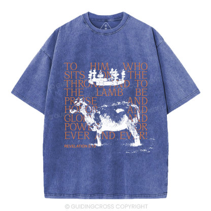 To Him Who Sits On The Throne And To The Lamb Christian Washed T-Shirt