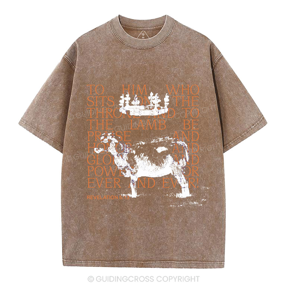 To Him Who Sits On The Throne And To The Lamb Christian Washed T-Shirt