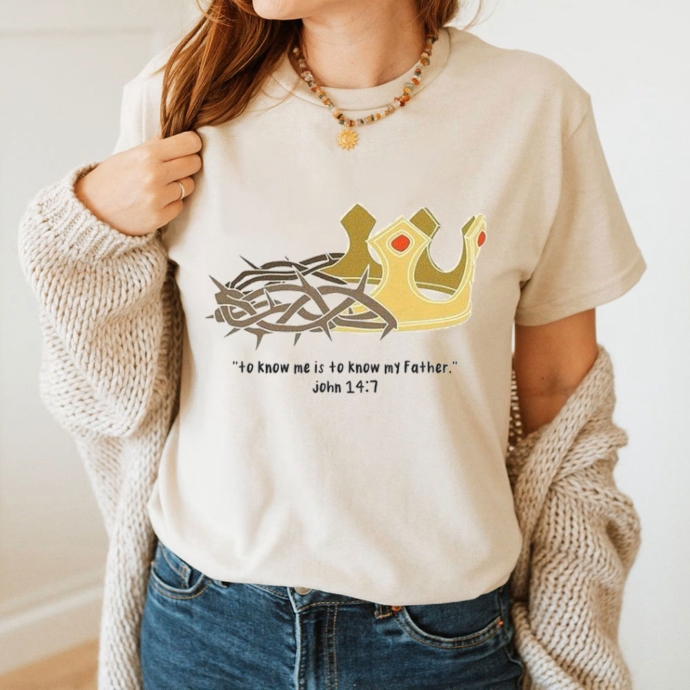 To Know Me Is To Know My Father Christian T-Shirt