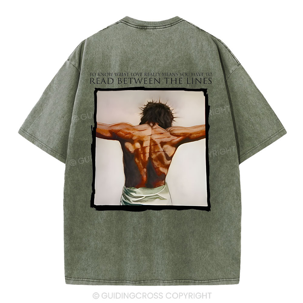 To Know What Love Really Means You Have To Read Between The Lines Chrsitian Washed T-Shirt