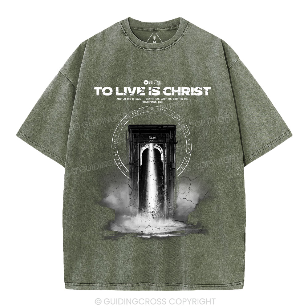 To Live Is Christ Christian Washed T-Shirt