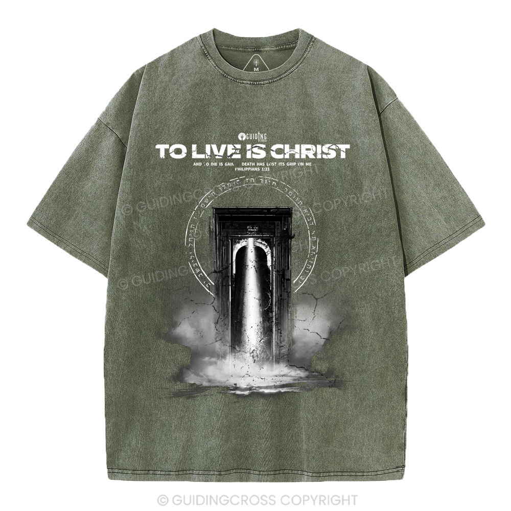 To Live Is Christ Christian Washed T-Shirt