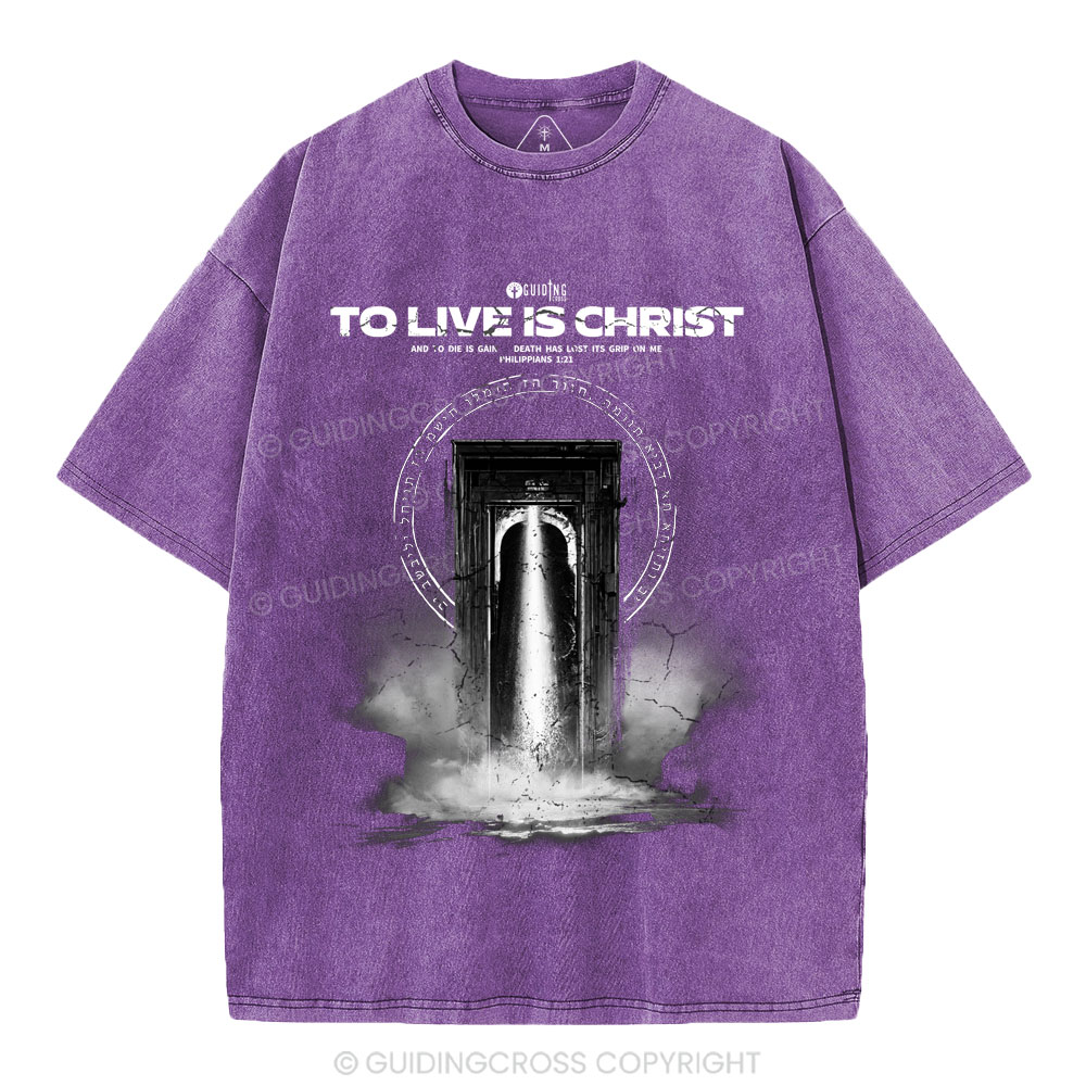 To Live Is Christ Christian Washed T-Shirt