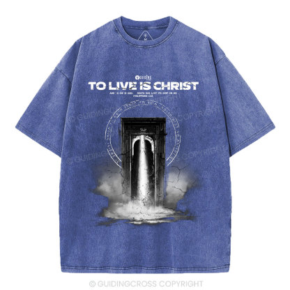 To Live Is Christ Christian Washed T-Shirt