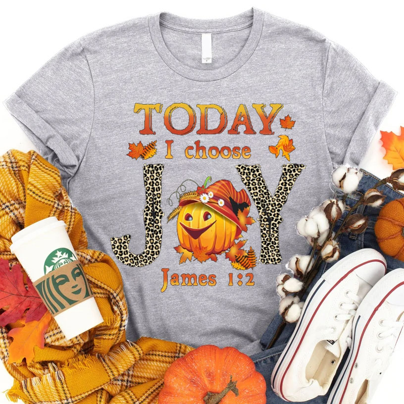Today I Choose James 1：2 Christian T-Shirt