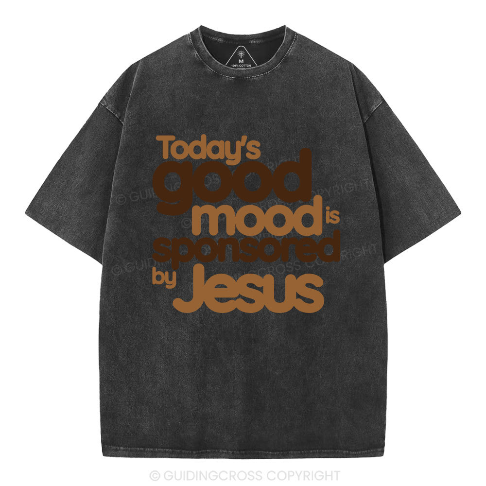 Today's Good Mood's Is Sponsored By Jesus Christian Washed T-Shirt