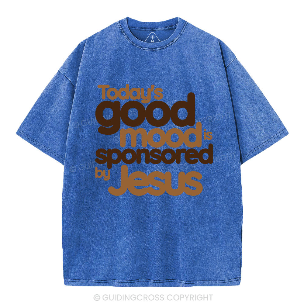 Today's Good Mood's Is Sponsored By Jesus Christian Washed T-Shirt