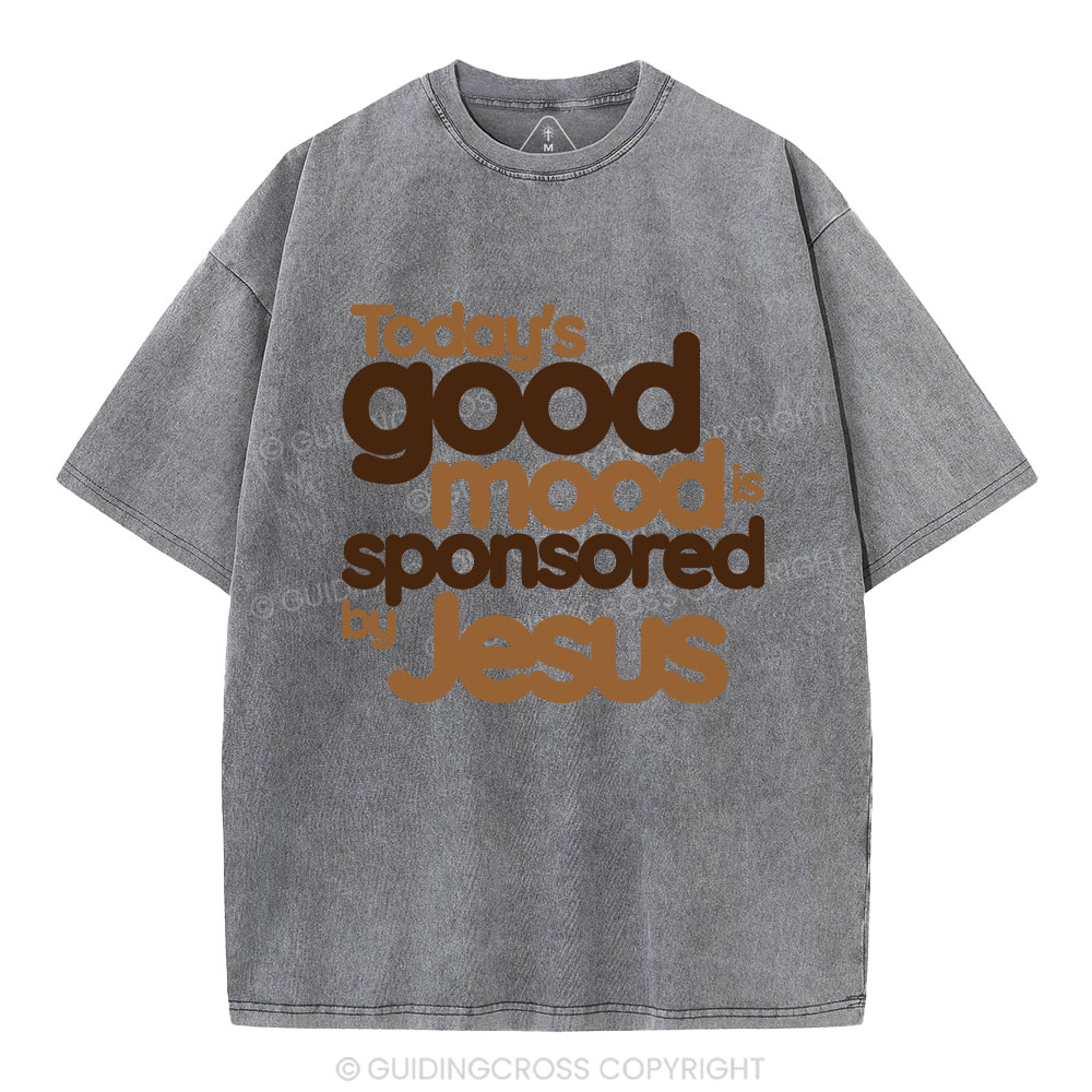 Today's Good Mood's Is Sponsored By Jesus Christian Washed T-Shirt