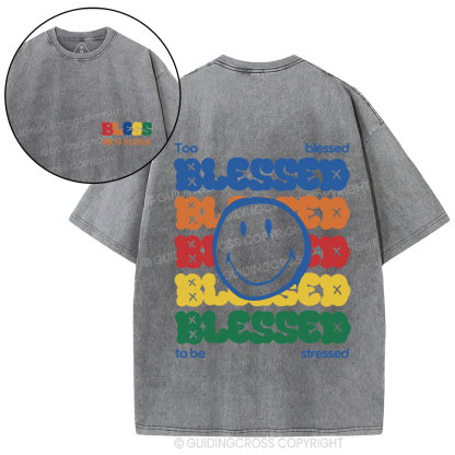 Too Blessed To Be Stressed Christian Washed T-Shirt