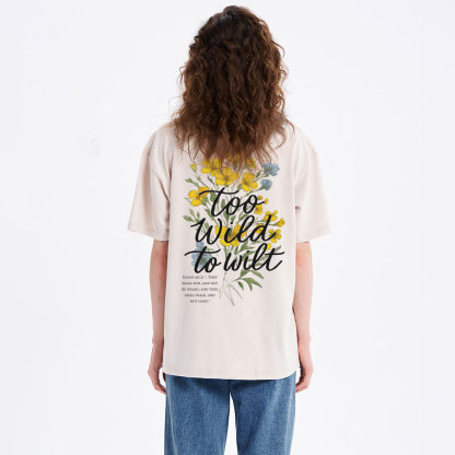 Too Wild To Wilt Christian Washed T-Shirt