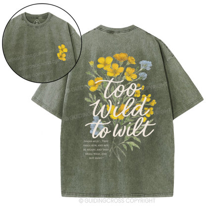 Too Wild To Wilt Christian Washed T-Shirt