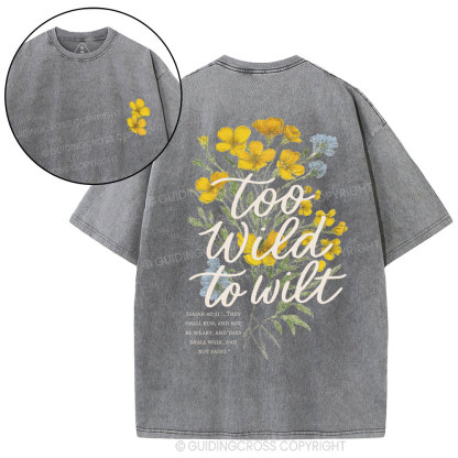 Too Wild To Wilt Christian Washed T-Shirt