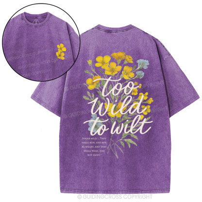 Too Wild To Wilt Christian Washed T-Shirt