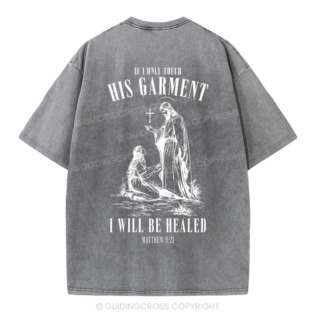 Touch His Garment Christian Washed T-Shirt