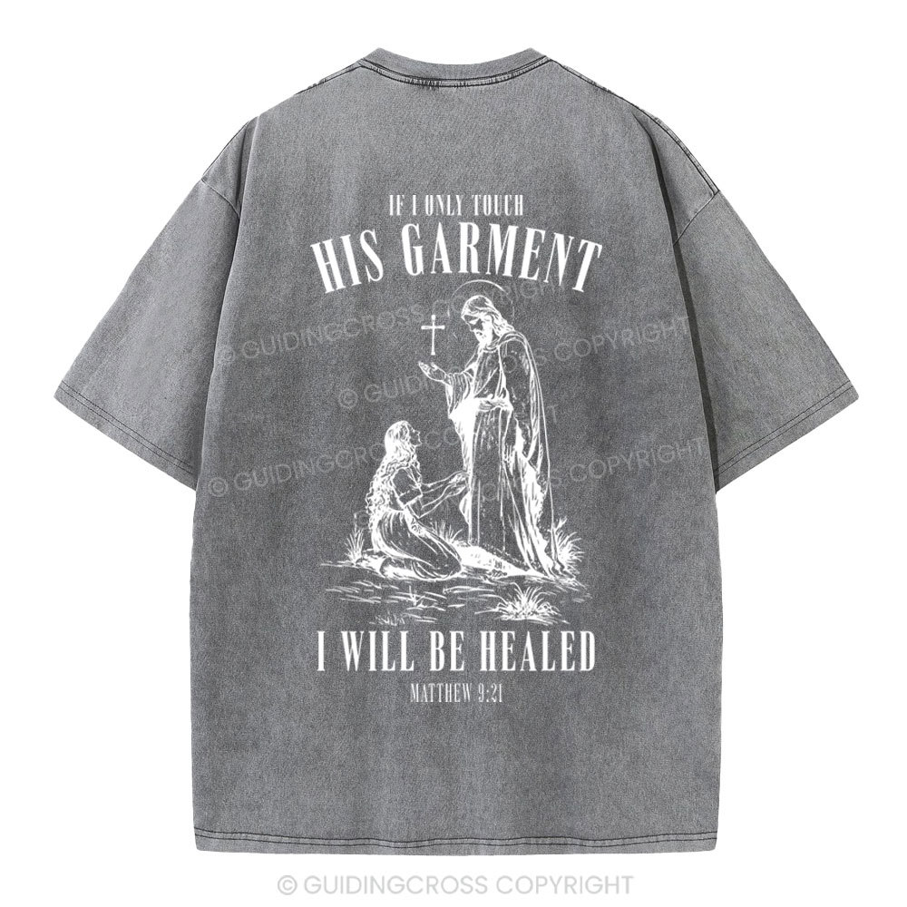 Touch His Garment Christian Washed T-Shirt