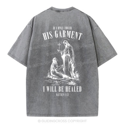 Touch His Garment Christian Washed T-Shirt