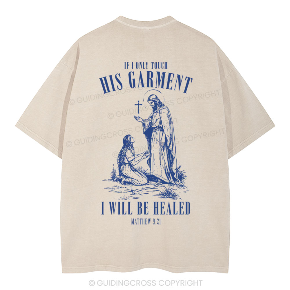 Touch His Garment Christian Washed T-Shirt
