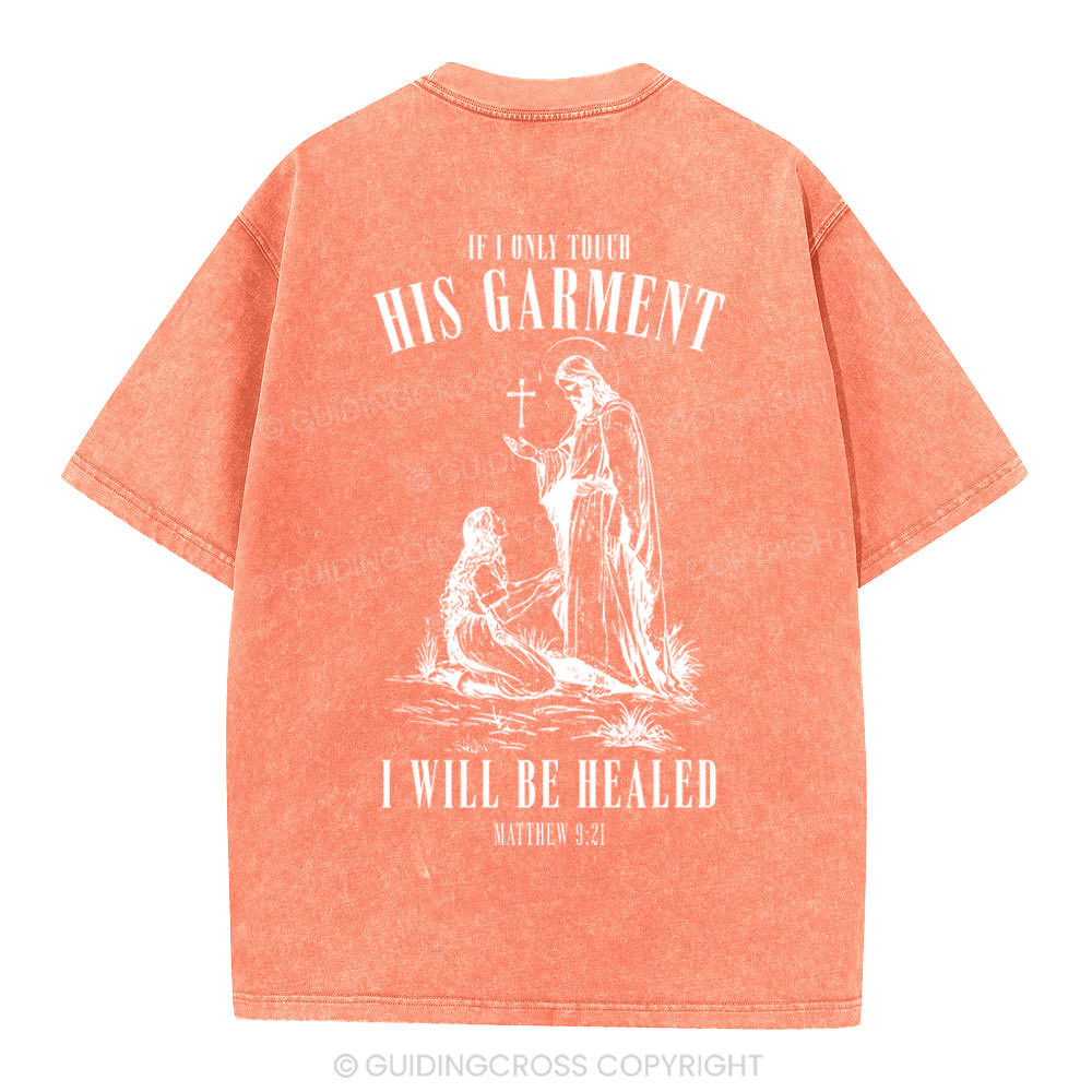 Touch His Garment Christian Washed T-Shirt