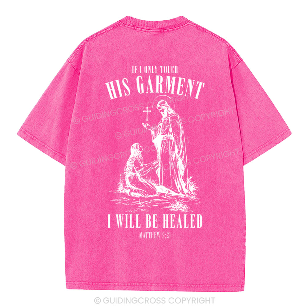 Touch His Garment Christian Washed T-Shirt