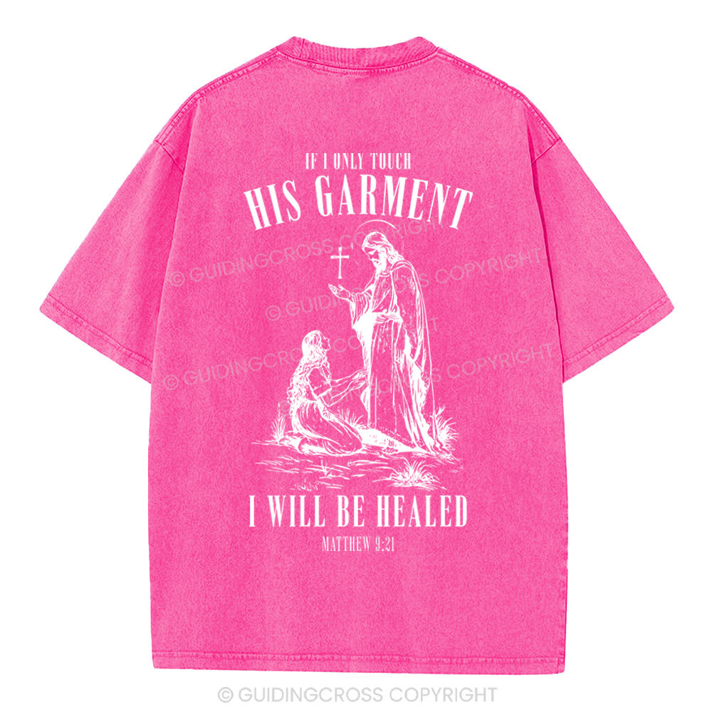 Touch His Garment Christian Washed T-Shirt