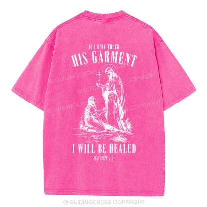 Touch His Garment Christian Washed T-Shirt