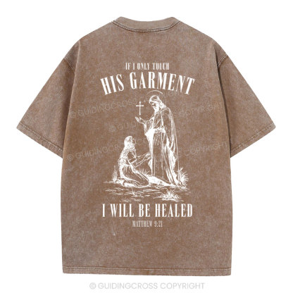 Touch His Garment Christian Washed T-Shirt