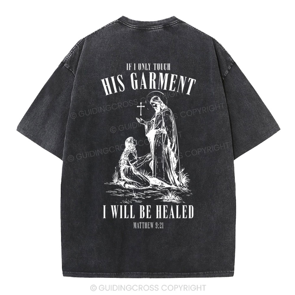 Touch His Garment Christian Washed T-Shirt
