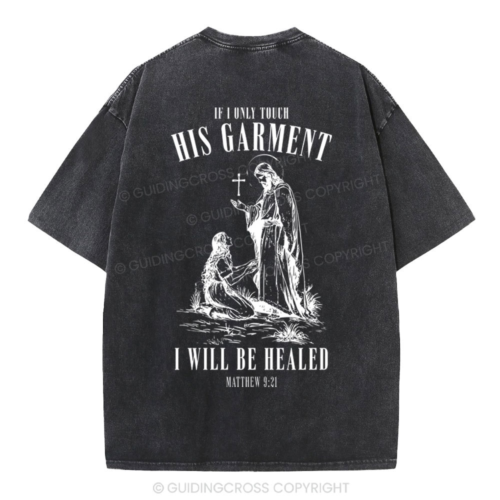 Touch His Garment Christian Washed T-Shirt