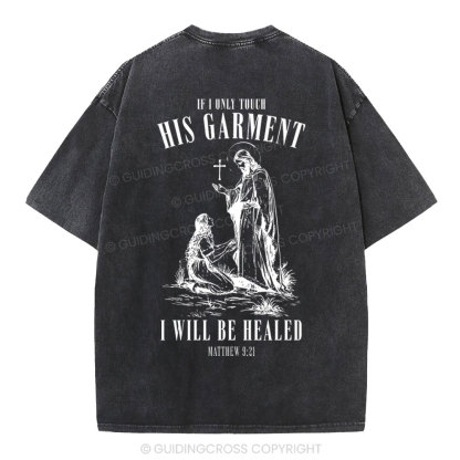 Touch His Garment Christian Washed T-Shirt