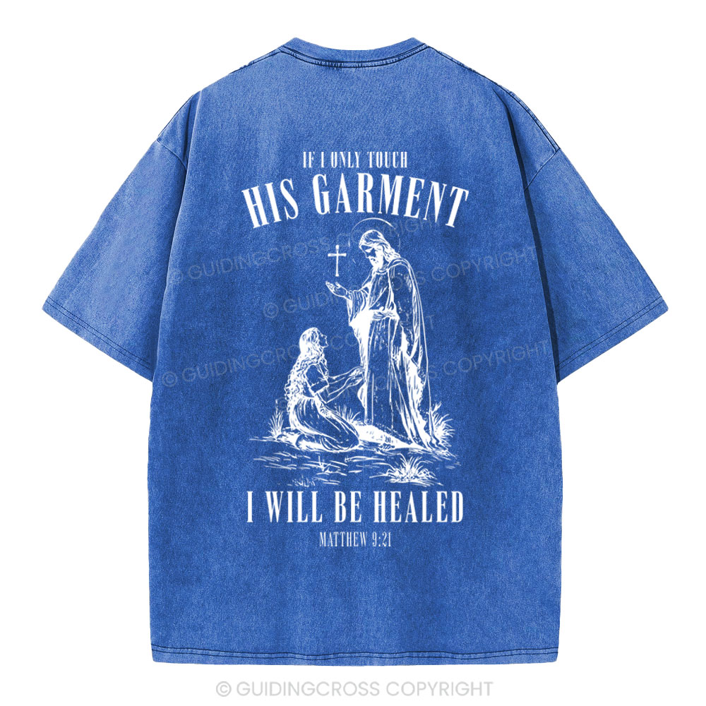 Touch His Garment Christian Washed T-Shirt