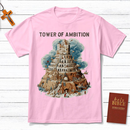 Tower Of Ambition Christian T-Shirt