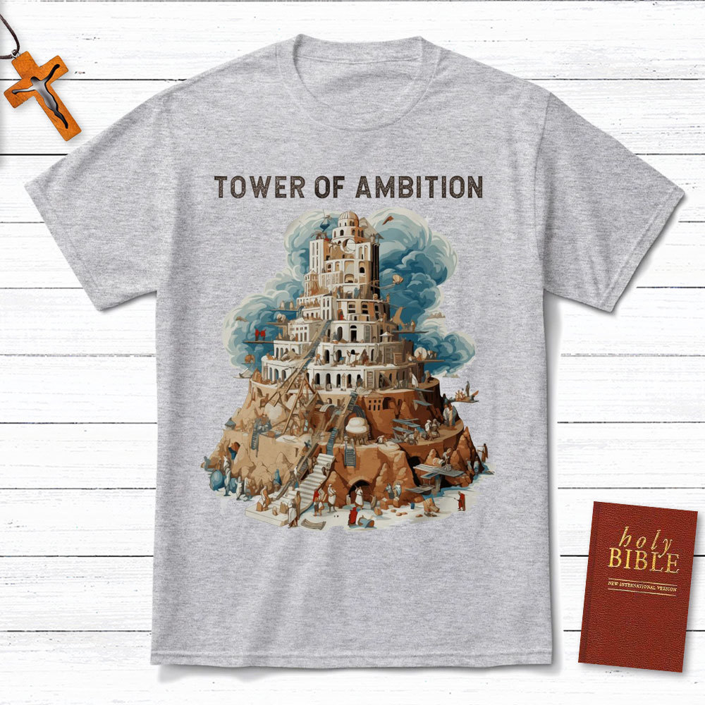 Tower Of Ambition Christian T-Shirt