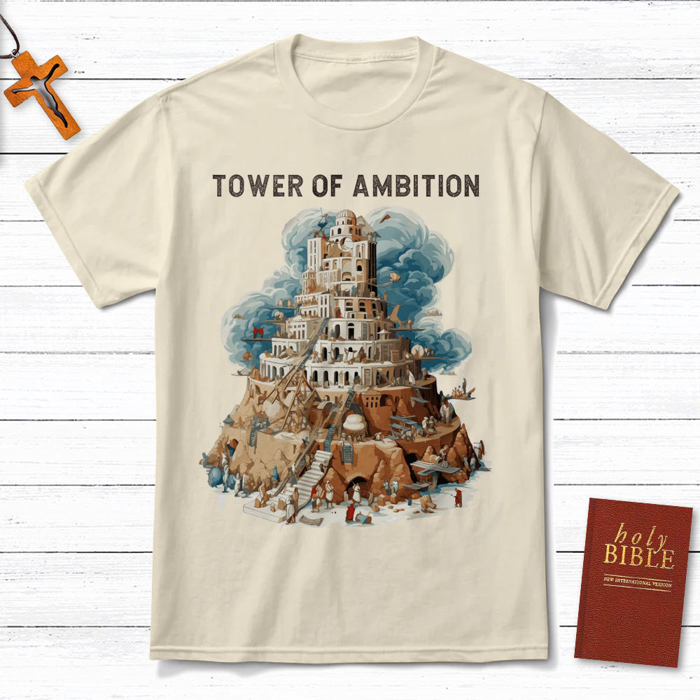 Tower Of Ambition Christian T-Shirt