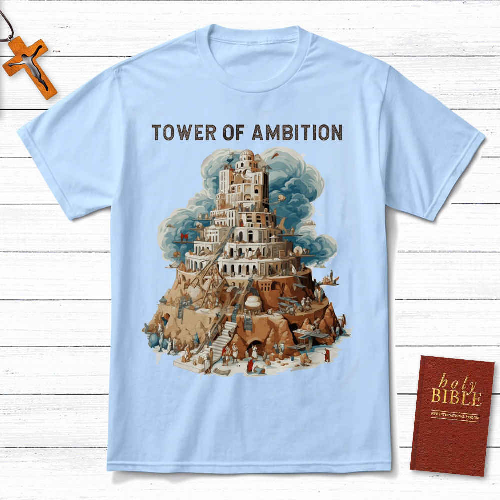 Tower Of Ambition Christian T-Shirt