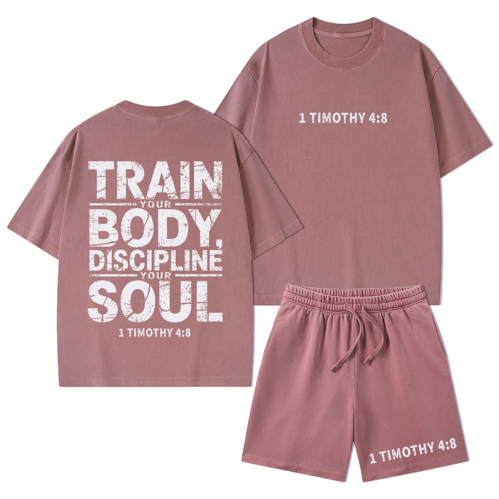 Train Your Body Discipline Your Soul Christian Washed T-Shirt & Shorts 