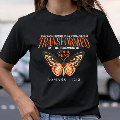 Transformed By The Renewing Of Your Mind Christian T-Shirt