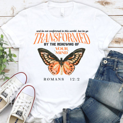 Transformed By The Renewing Of Your Mind Christian T-Shirt