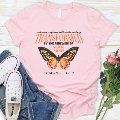 Transformed By The Renewing Of Your Mind Christian T-Shirt