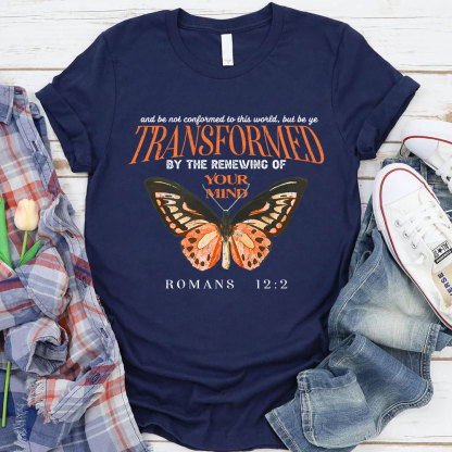 Transformed By The Renewing Of Your Mind Christian T-Shirt