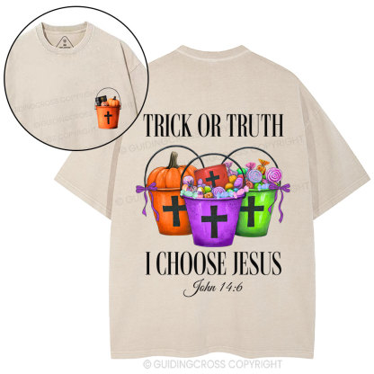 Trick Or Truth I Choose Jesus Christian Washed T-Shirt