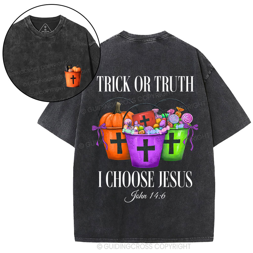 Trick Or Truth I Choose Jesus Christian Washed T-Shirt