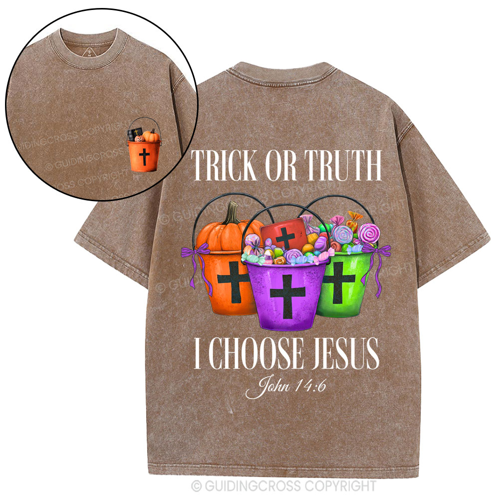 Trick Or Truth I Choose Jesus Christian Washed T-Shirt