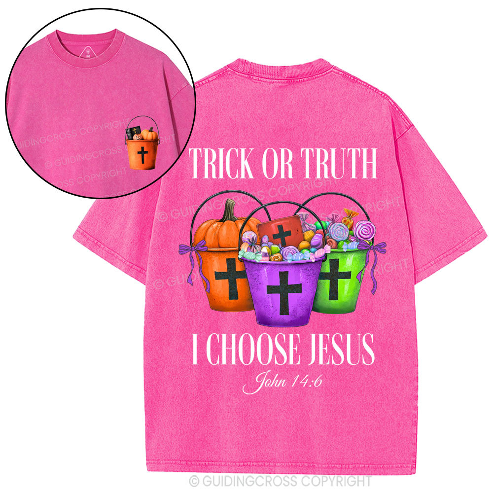 Trick Or Truth I Choose Jesus Christian Washed T-Shirt